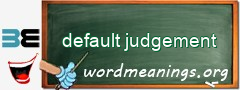 WordMeaning blackboard for default judgement